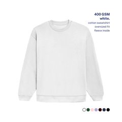 400 GSM Oversized Sweatshirt